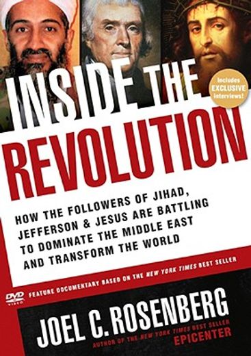 inside the revolution,how the folloowers of jihad, jefferson & jesus are battling to dominate the middle east and transfor