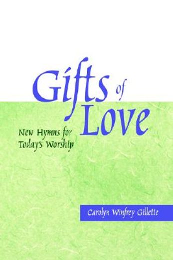 gifts of love,new hymns of today´s worship (in English)