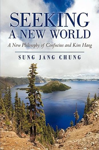 seeking a new world,a new philosophy of confucius and kim hang (in English)