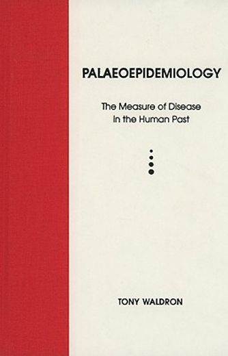 palaeoepidemiology,the epidemiology of human remains