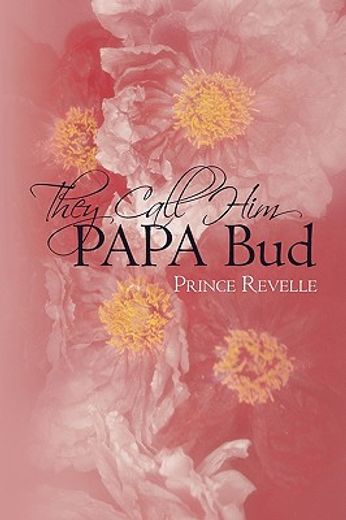 they call him papa bud (in English)