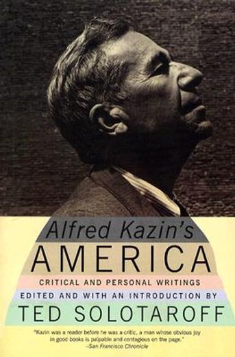 alfred kazin´s america,critical and personal writings (en Inglés)