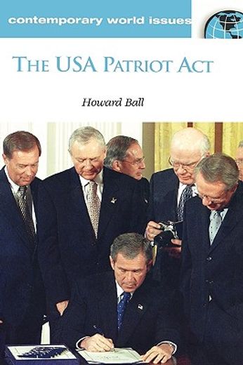 the usa patriot act of 2001,balancing civil liberties and national security : a reference handbook