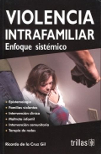 Violencia Intrafamiliar. Enfoque Sistémico (in Spanish)