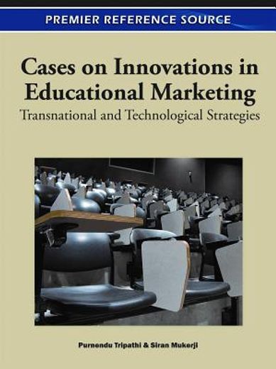 cases on innovations in educational marketing,transnational and technological strategies