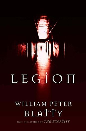 Legion: A Novel From the Author of the Exorcist (en Inglés)