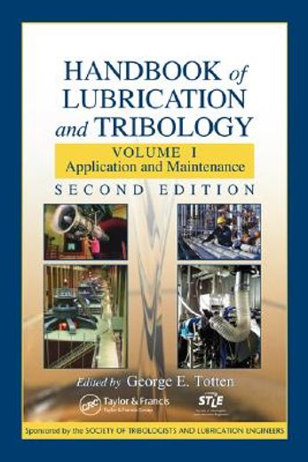 the handbook of lubrication and tribology,application and maintenance