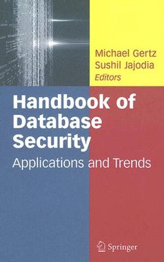 handbook of database security,applications and trends