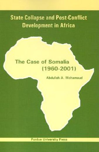 state collapse and post-conflict development in africa,the case of somalia 1960-2001