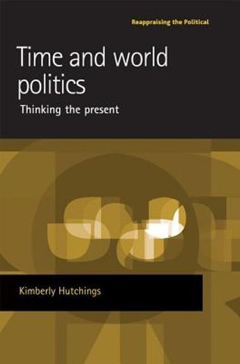 time and world politics,thinking the present
