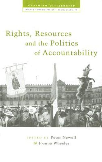 Rights, Resources and the Politics of Accountability (en Inglés)