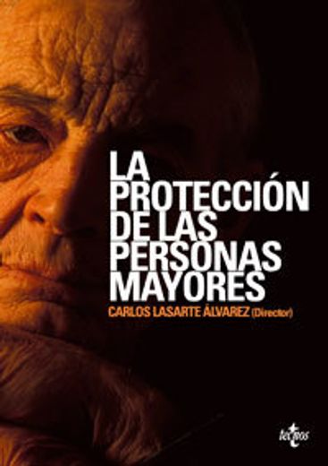 La protección de las personas mayores (Derecho - Estado Y Sociedad) (in Spanish)