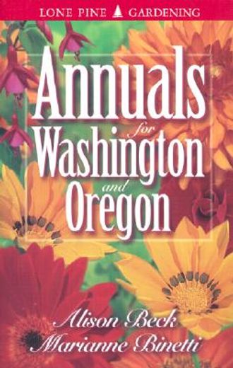 Annuals for Washington and Oregon (en Inglés)