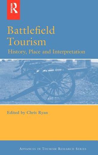 battlefield tourism,history, place and interpretation