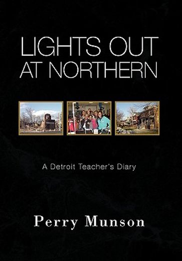 lights out at northern,a detroit teacher´s diary