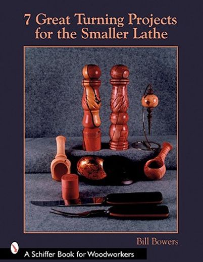 7 great turning projects for the smaller lathe