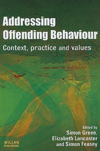 Addressing Offending Behaviour: Context, Practice and Value (in English)