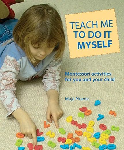 teach me to do it myself,montessori activities for you and your child