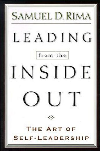 leading from the inside out,the art of self-leadership