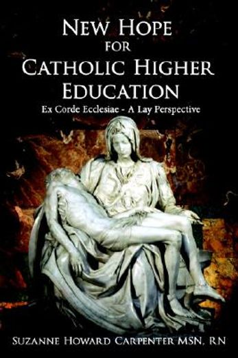new hope for catholic higher education: ex corde ecclesiae,a lay perspective