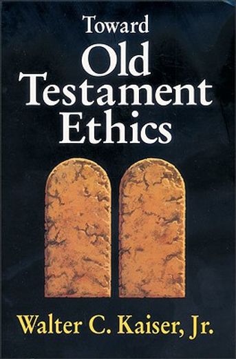 toward old testament ethics (en Inglés)