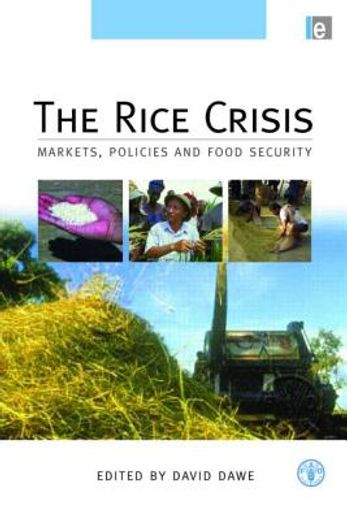 The Rice Crisis: Markets, Policies and Food Security (en Inglés)