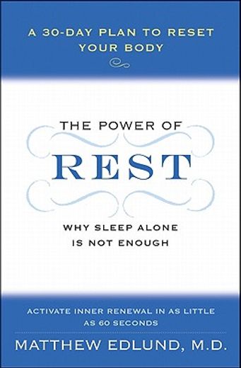 the power of rest,why sleep alone is not enough: a 30-day plan to reset your body (en Inglés)