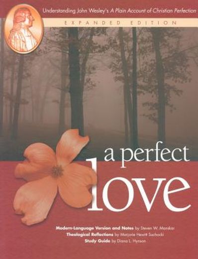 a perfect love,understanding john wesley´s a plain account of christian perfection