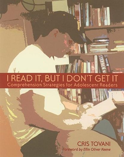 i read it, but i don´t get it,comprehension strategies for adolescent readers