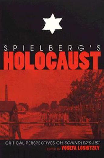 spielberg´s holocaust,critical perspectives on schindler´s list
