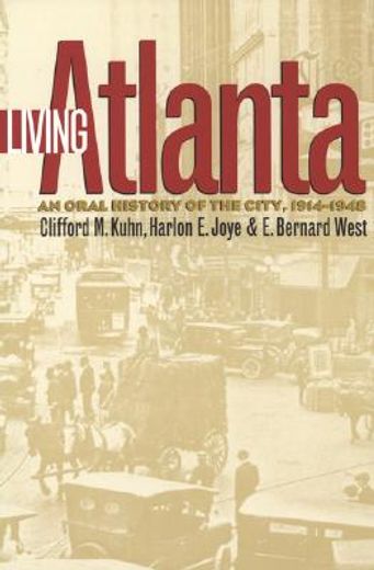 living atlanta,an oral history of the city, 1914-1948