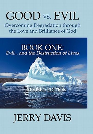 good vs. evil, overcoming degradation through the love and brilliance of god