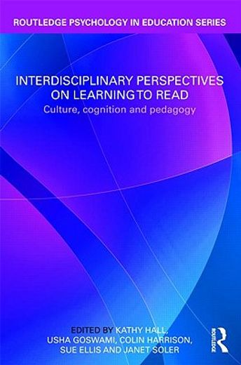 interdisciplinary perspectives on learning to read,culture, cognition and pedagogy