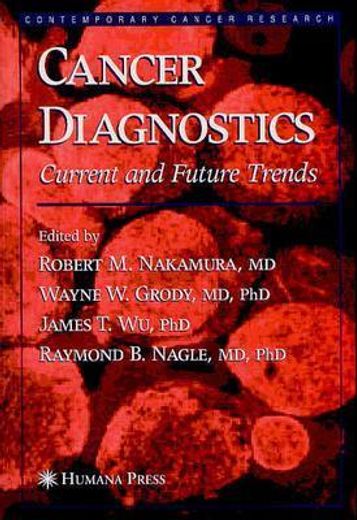 cancer diagnostics,current and future trends