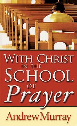 with christ in the school of prayer (en Inglés)