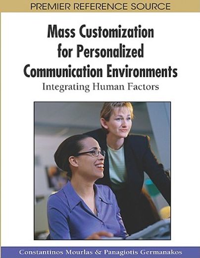 mass customization for personalized communication environments,integrating human factors