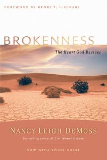 brokenness,the heart god revives
