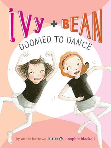 ivy and bean doomed to dance (en Inglés)