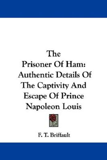 the prisoner of ham: authentic details o