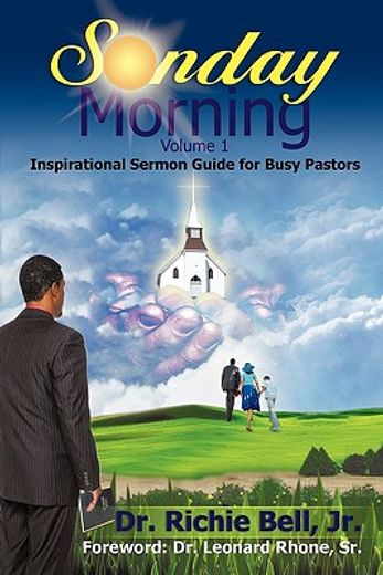 sunday morning,inspirational sermon guide for busy pastors (in English)