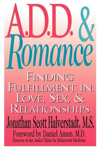 add and romance,finding fulfillment in love, sex, & relationships