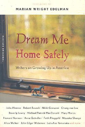 dream me home safely,writers on growing up in america (en Inglés)