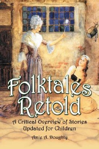 folktales retold,a critical overview of stories updated for children