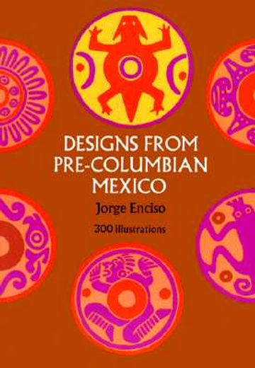 designs from pre-columbian mexico (en Inglés)
