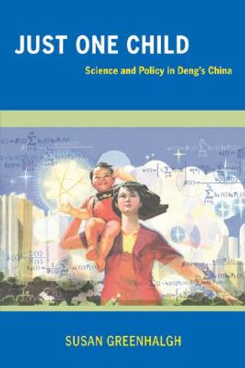 just one child,science and policy in deng´s china