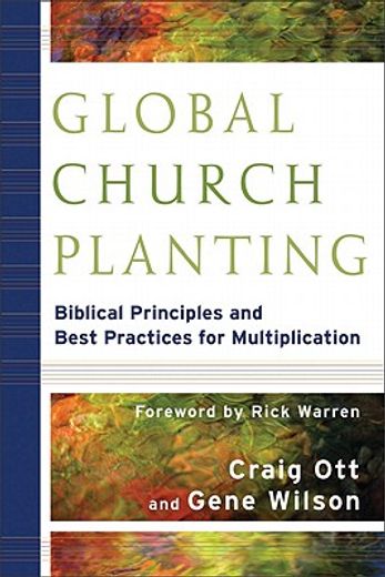 global church planting,biblical principles and best practices for multiplication