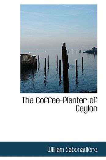 the coffee-planter of ceylon