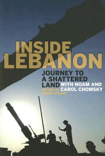 inside lebanon,journey to a shattered land with noam chomsky