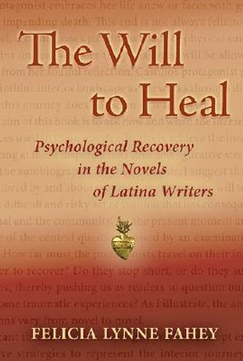 the will to heal,psychological recovery in the novels of latina writers