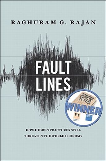 fault lines,how hidden fractures still threaten the world economy